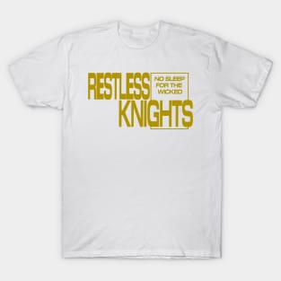 Restless Knights TS T-Shirt